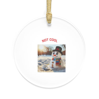 Playful Acrylic Ornaments for Holiday Cheer, Not Cool Snowman Decor, Fun Gifts for Christmas, Tree Hangings, Unique Gifts